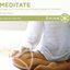 Meditate: Engage Your Mind and Soul Through Meditative Melodies