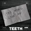 Teeth