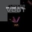 We Came to Kill (2025 Remastered Version)