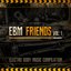 EBM Friends (Vol. 1) [Explicit]
