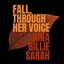 Fall, Through Her Voice: Nina, Billie & Sarah