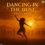 Dancing in the Dust