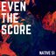 Even the Score
