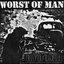 WORST OF MAN - Single