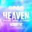 0800 HEAVEN (Acoustic)