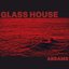Glass House [Explicit]