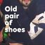 Old Pair of Shoes - Single
