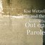 Out on Parole