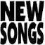 NEW SONGS