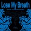 Lose My Breath