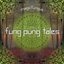 Fung Pung Tales
