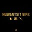 HUWANTSIT VIPS