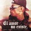 El Amor No Existe