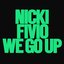 We Go Up (feat. Fivio Foreign) - Single
