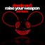 Raise Your Weapon Remixes