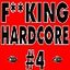 F**king Hardcore #4