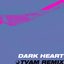 Dark Heart (TVAM Remix)