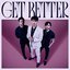 Get Better [Explicit]