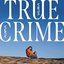 True Crime (Deluxe)
