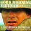 Good Morning Vietnam