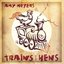 Trains and Hens