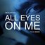 All Eyes on Me