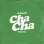 Cha Cha (Remixes)