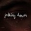 FALLING DOWN