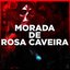 Morada de Rosa Caveira