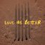 Love Me Better