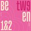 BETWEEN 1&2
