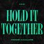Hold It Together