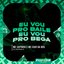Eu Vou pro Baile Eu Vou pro Bega