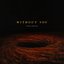 Without You - Single