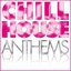 Chill House Anthems