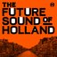 The Future Sound Of Holland
