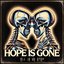 Hope is Gone