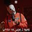 Watch The World Burn (In the style of Slipknot) - Single