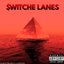 SWITCHE LANES