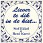 Liever Te Dik In De Kist