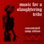 Music For A Slaughtering Tribe: Concentrated Camp Edition