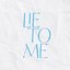 Lie to me