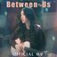 Between Us (เพลงประกอบซีรีส์ Us รักของเรา)