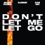 Don’t Let Me Let Go - Single