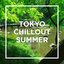 TOKYO - CHILLOUT SUMMER -