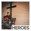 Heroes