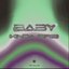 Baby (Kinda Fire)