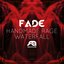 Handmade Rage / Waterfall