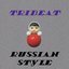 RUSSIAN STYLE