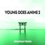 Young Does Anime 2